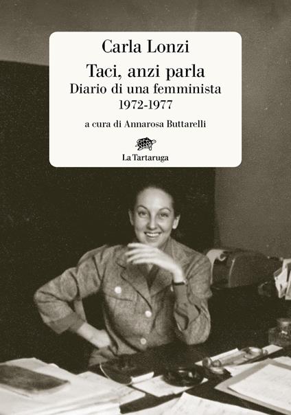 Taci, anzi parla. Diario di una femminista 1972-1977 - Carla Lonzi - copertina