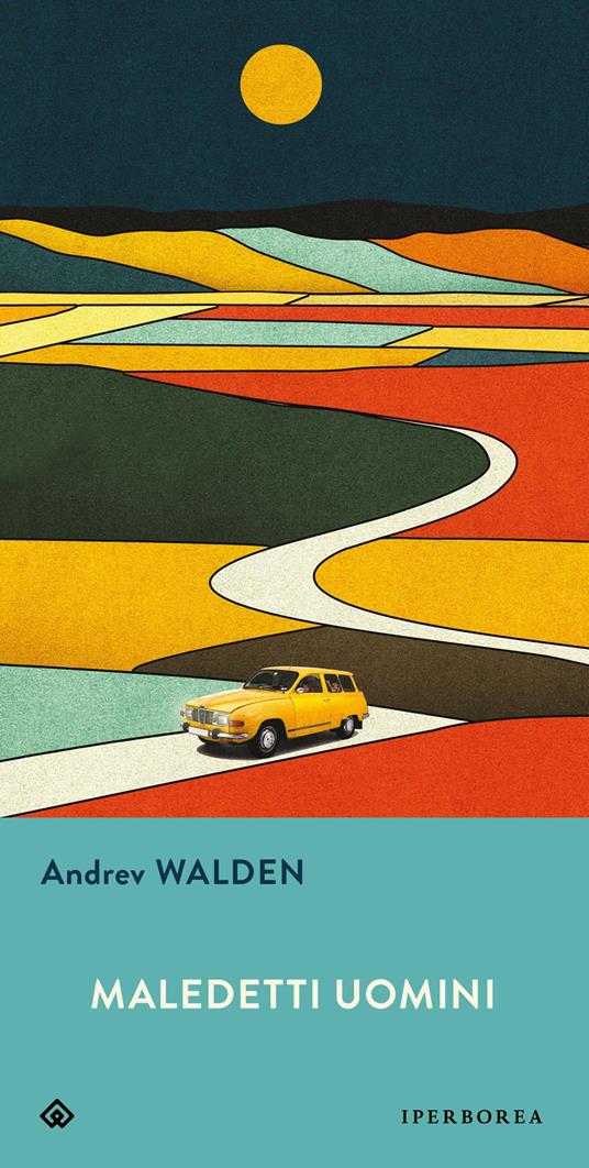 Copertina del libro Maledetti uomini di Andrev Walden