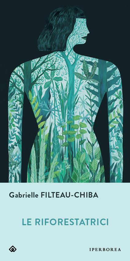 Le riforestatrici - Gabrielle Filteau-Chiba - copertina