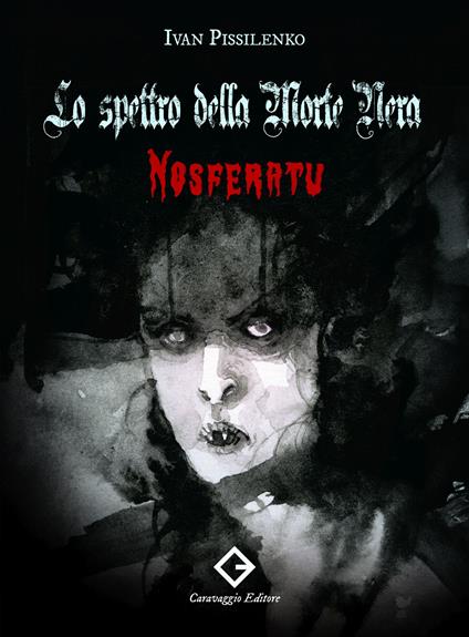 Nosferatu. Lo spettro della Morte Nera - Ivan Pissilenko - copertina