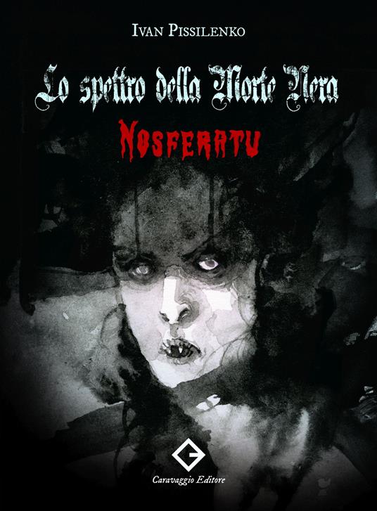 Nosferatu. Lo spettro della Morte Nera - Ivan Pissilenko - copertina