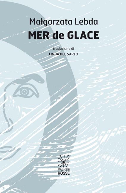 Mer de Glace. Testo polacco a fronte - Malgorzata Lebda - copertina