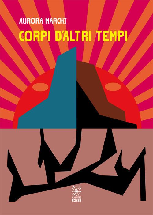 Corpi d'altri tempi - Aurora Marchi - copertina