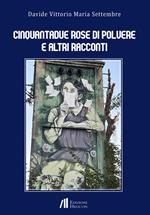 Cinquantadue rose di polvere e altri racconti