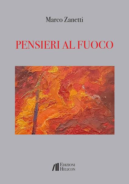 Pensieri al fuoco - Marco Zanetti - copertina