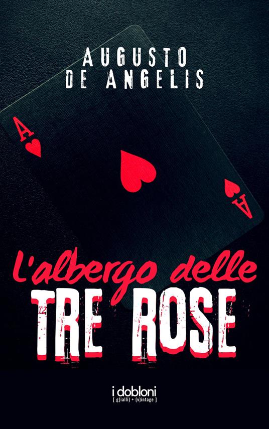L'albergo delle tre rose - Augusto De Angelis - copertina
