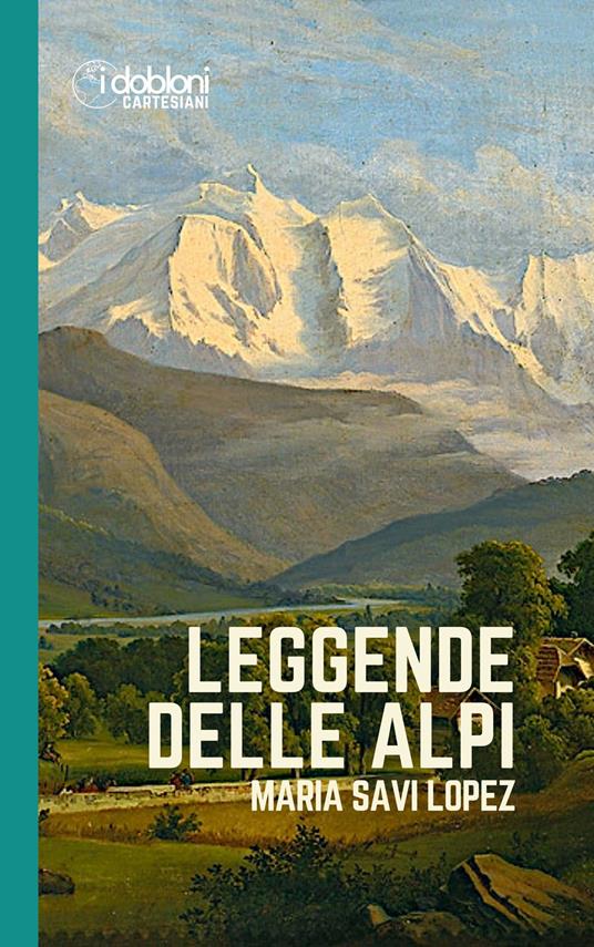 Leggende delle Alpi - Maria Savi Lopez - copertina