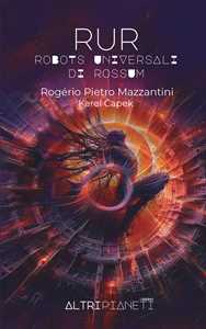 RUR. Robots Universali di Rossum