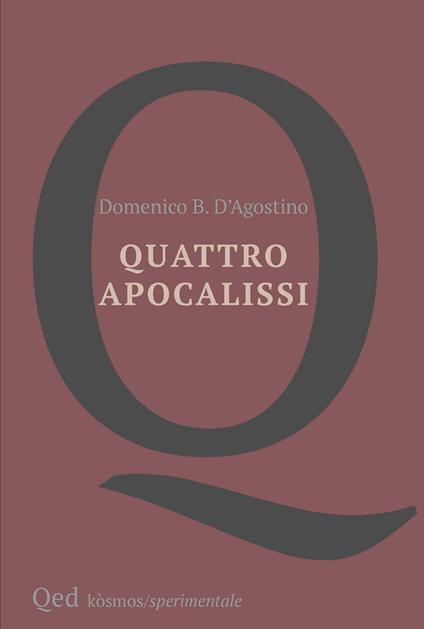 Quattro apocalissi - Domenico Benedetto D'Agostino - copertina