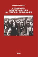 I comunisti dell'Alta Irpinia al tempo di Berlinguer