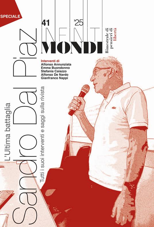 Infiniti mondi (2025). Vol. 41: Bimestrale di pensieri di libertà. Sandro Dal Piaz. L'ultima battaglia - copertina