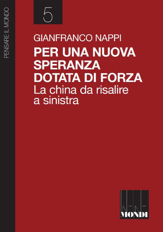 Per una nuova speranza dotata di forza. La china da risalire - Gianfranco Nappi - copertina