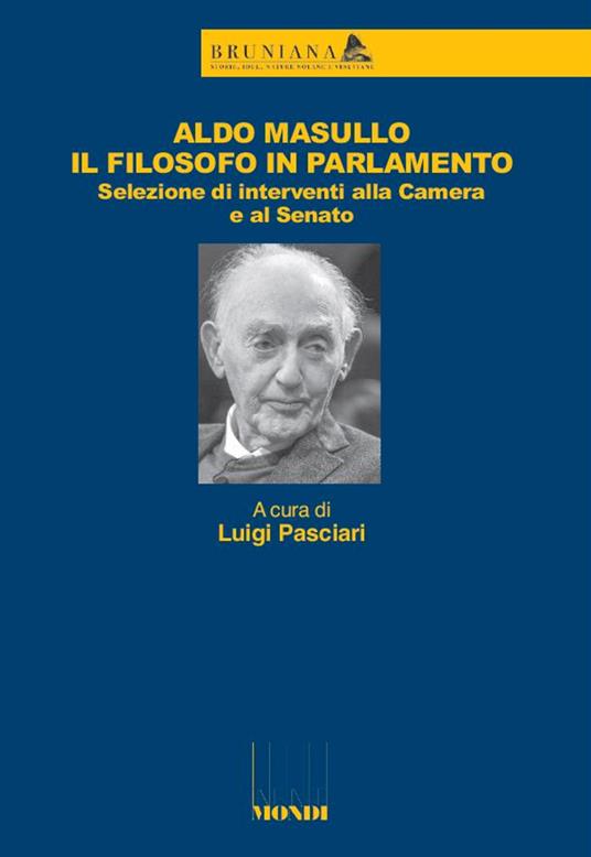 Aldo Masullo. Il filosofo in Parlamento. Selezione di interventi alla Camera e al Senato - copertina