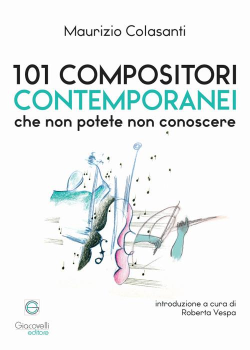 101 compositori contemporanei che non potete non conoscere - Maurizio Colasanti - copertina