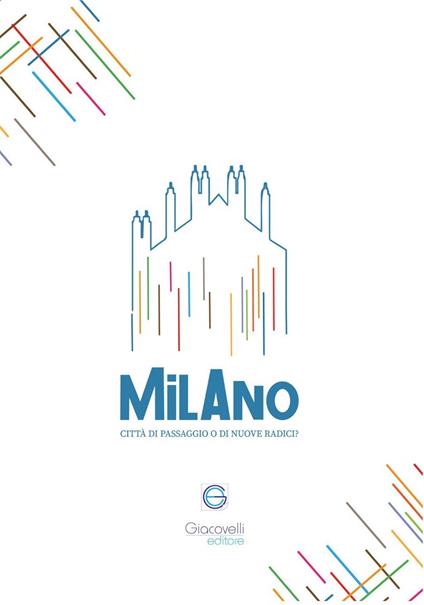 Milano città di passaggio o di nuove radici? - copertina