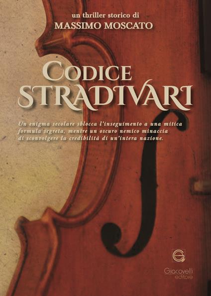 Codice Stradivari. Le avventure di Jacques Damato - Massimo Moscato - copertina