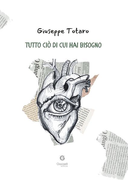 Tutto ciò di cui hai bisogno - Giuseppe Totaro - copertina