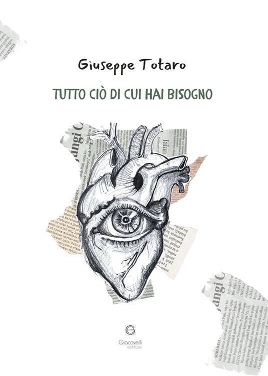 Tutto ciò di cui hai bisogno - Giuseppe Totaro - copertina