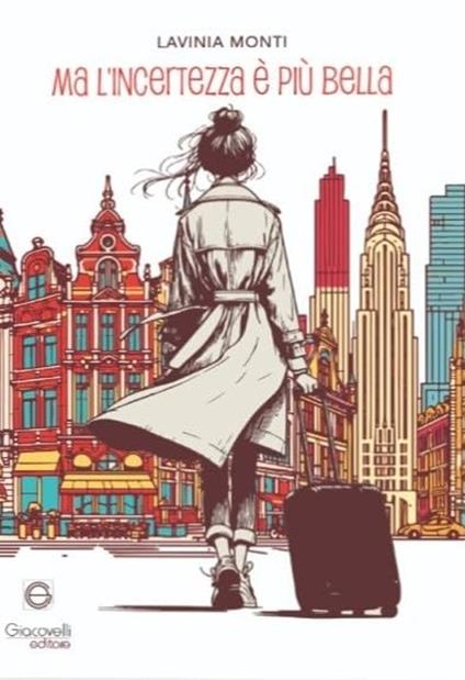 Ma l'incertezza è più bella - Lavinia Monti - copertina