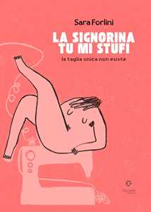 La signorina tu mi stufi. La taglia unica non esiste