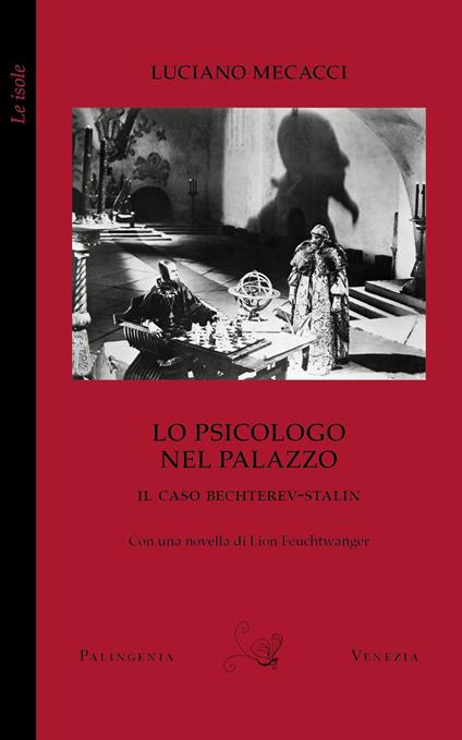Lo psicologo nel palazzo. Il caso Bechterev-Stalin. Con una novella di Lion Feuchtwanger - Luciano Mecacci - copertina