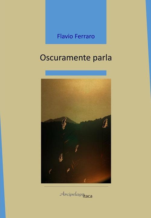 Oscuramente parla - Flavio Ferraro - copertina