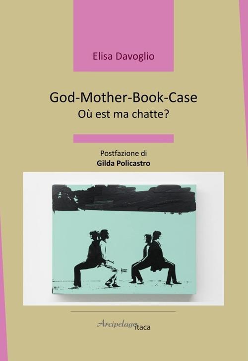 God-Mother-Book-Case. Où est ma chatte? - Elisa Davoglio - copertina
