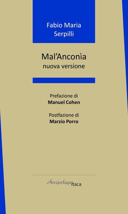 Mal'Anconìa. Nuova versione - Fabio Maria Serpilli - copertina