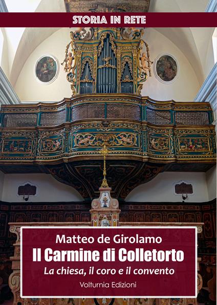 il Carmine di Colletorto. La chiesa, il coro e il convento - Matteo De Girolamo - copertina