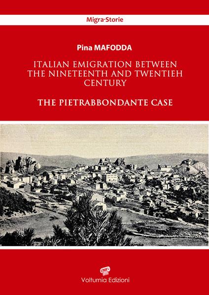 Italian emigration between the Nineteenth and Twentieh century. The Pietrabbondante case - Pina Mafodda - copertina