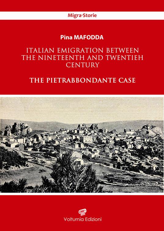 Italian emigration between the Nineteenth and Twentieh century. The Pietrabbondante case - Pina Mafodda - copertina