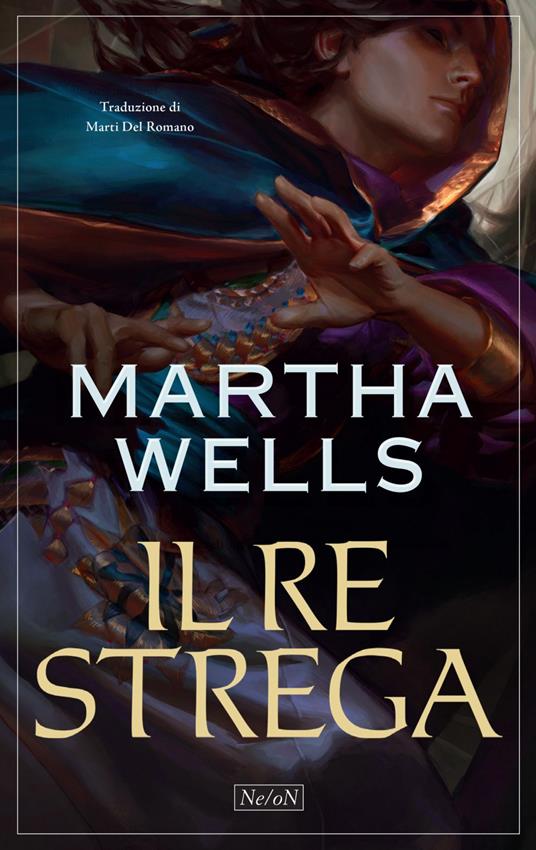 Il re strega - Martha Wells,Marti Del Romano - ebook