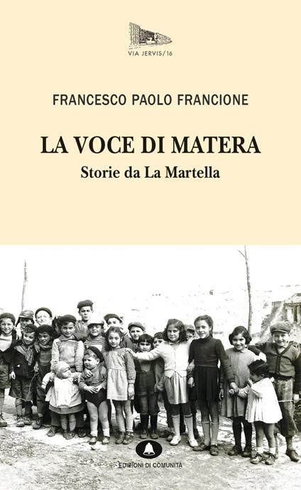 La voce di Matera. Storie da La Martella - Francione Francesco Paolo - copertina