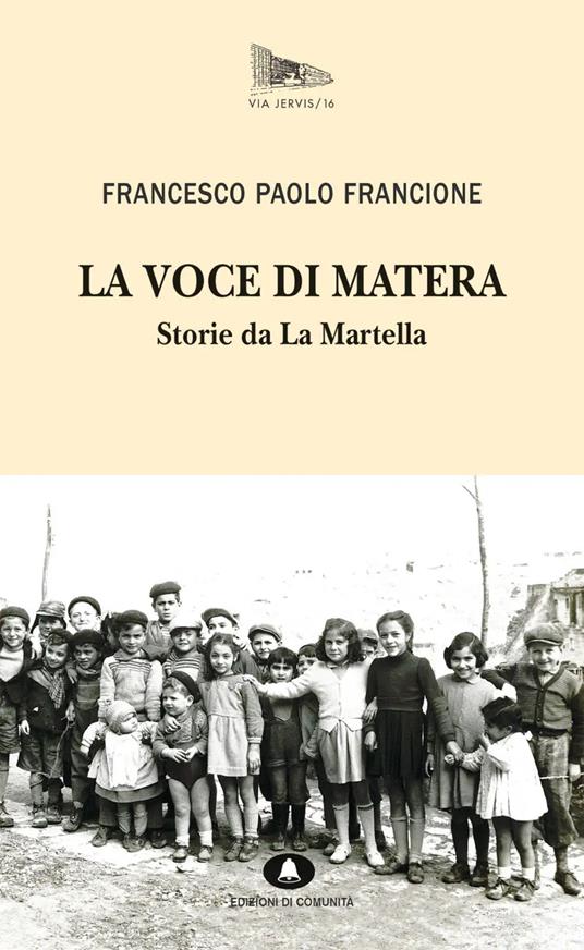 La voce di Matera. Storie da La Martella - Francione Francesco Paolo - copertina