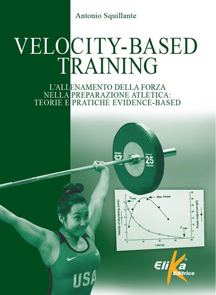 Velocity-Based Training. L'allenamento della forza nella preparazione atletica: teorie e pratiche evidence-based - Antonio Squillante - copertina