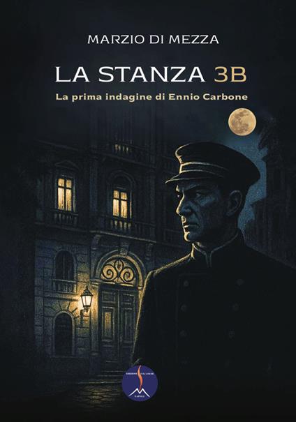 La stanza 3B. La prima indagine di Ennio Carbone. Ediz. integrale - Marzio Di Mezza - copertina