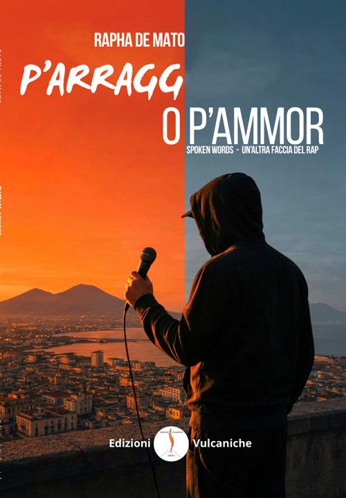 P'arragg o p'ammor. Spoken words. Un'altra faccia del rap - Rapha - copertina