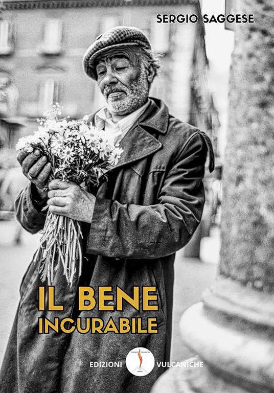 Il bene incurabile - Sergio Saggese - copertina