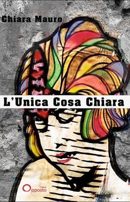 L'unica cosa chiara - Chiara Mauro - copertina