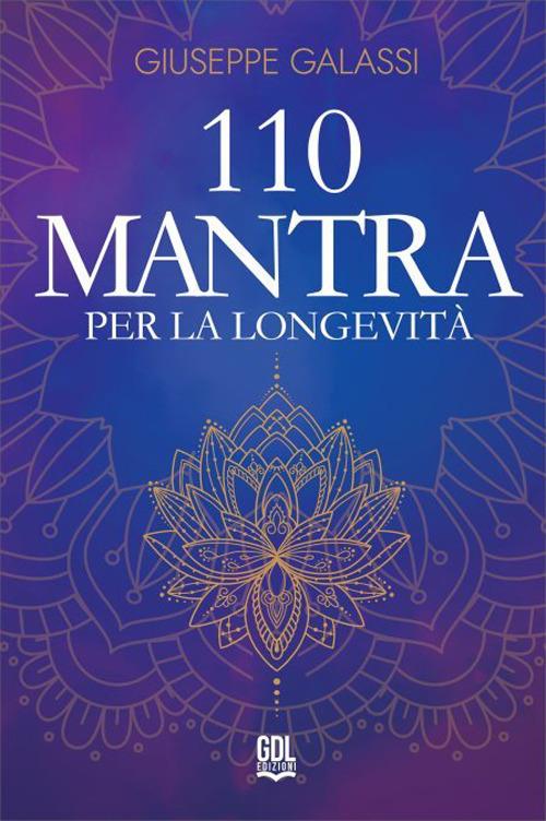 110 mantra per la longevità - Giuseppe Galassi - copertina
