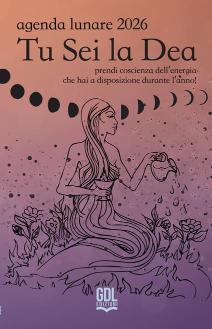 Tu sei la dea. Agenda lunare 2026. Prendi coscienza dell'energia che hai a disposizione durante l'anno! - Alessandra Comneno,Ixchel Ruz - copertina