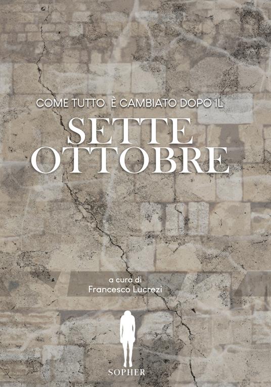 Come tutto è cambiato dopo il sette ottobre - copertina