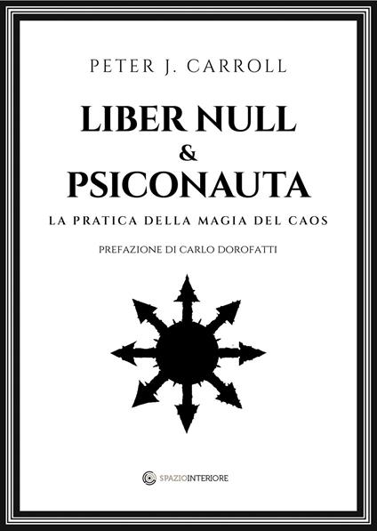 Liber Null & Psiconauta. La pratica della magia del caos - Peter J. Carroll - copertina