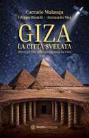 Libro Giza. La città svelata. Dove gli dèi manipolavano la vita Corrado Malanga Filippo Biondi Armando Mei
