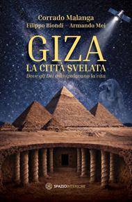 Giza. La città svelata. Dove gli dèi manipolavano la vita