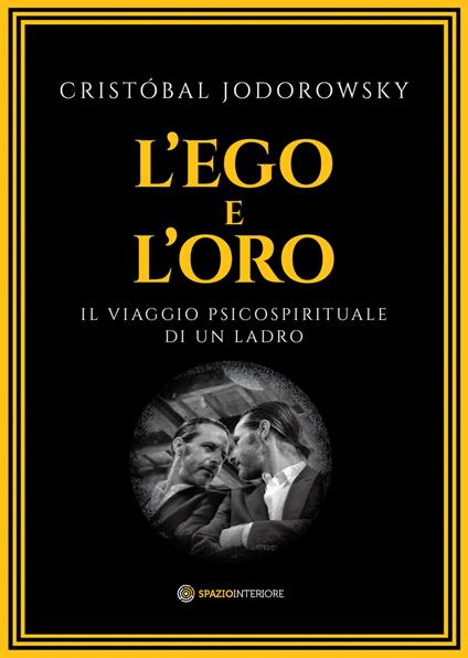 L'ego e l'oro - Cristóbal,Tommaso De Santis - ebook