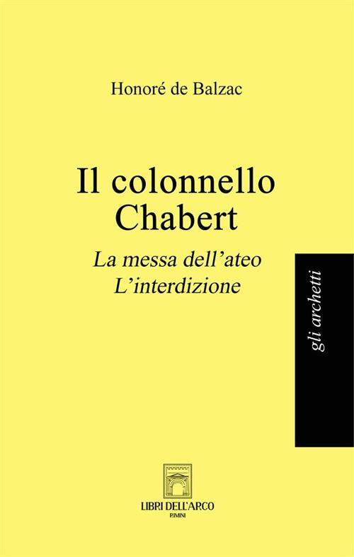 Il colonnello Chabert-La messa dell'ateo-L'interdizione - Honoré de Balzac - copertina