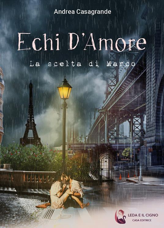 Echi d'amore. La scelta di Marco - Andrea Casagrande - copertina