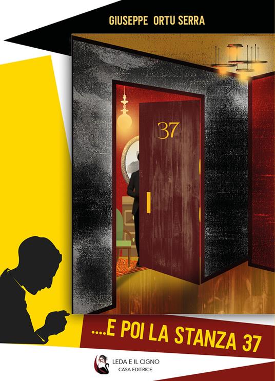 ... e poi la stanza 37 - Giuseppe Ortu Serra - copertina