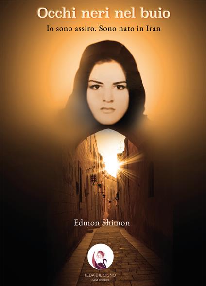 Occhi neri nel buio. Sono assiro, sono nato in Iran - Edmond Shimon - copertina